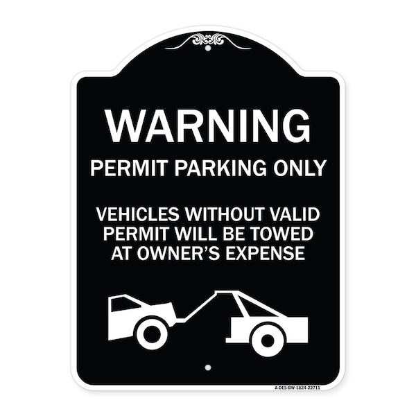 Warning Permit Parking Vehicles w/o Permits Towed Owners Expense Alum, 18" L, 24" H, BW-1824-22711
